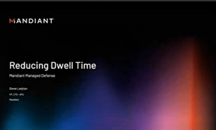 Reducing Dwell Time-Mandiant Managed Defense